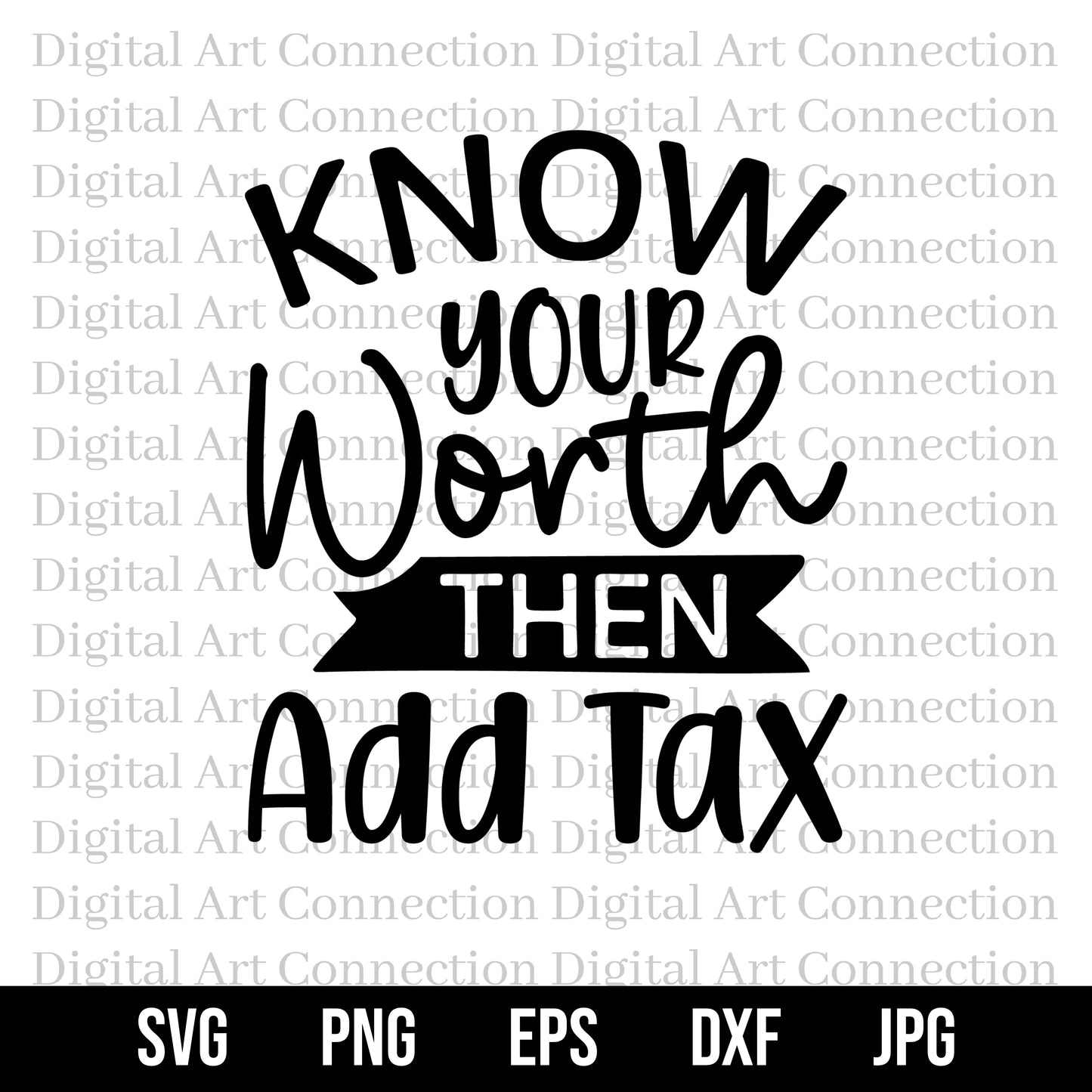 Know Your Worth and Then Add Tax SVG