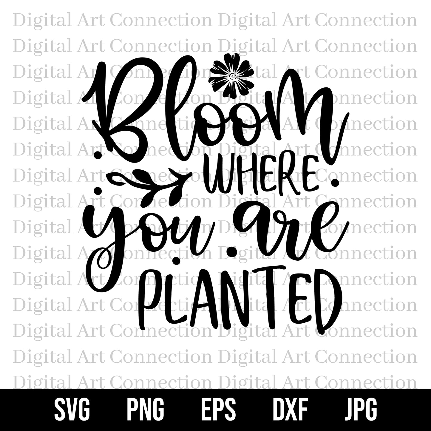 Bloom Where You Are Planted SVG