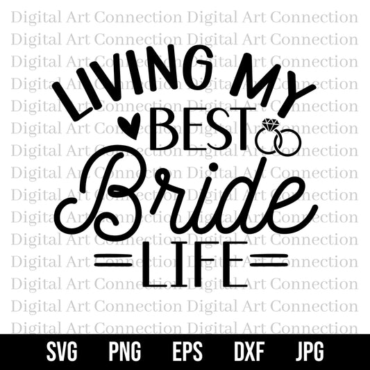 Living My Best Bride Life SVG