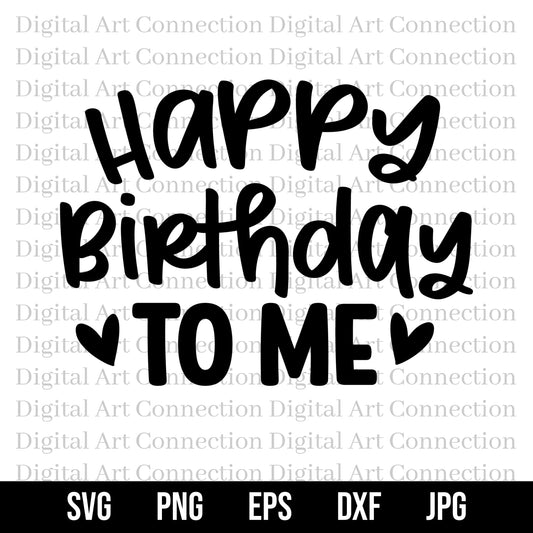 Happy Birthday To Me SVG