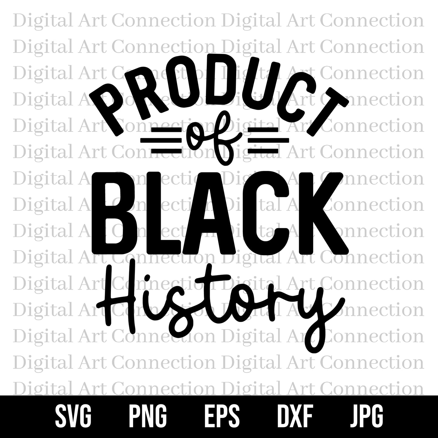 Product of Black History SVG