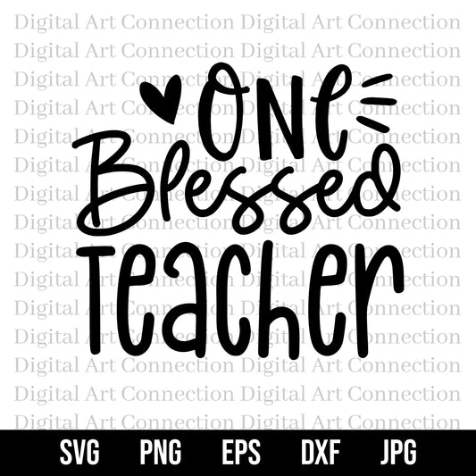 One Blessed Teacher SVG