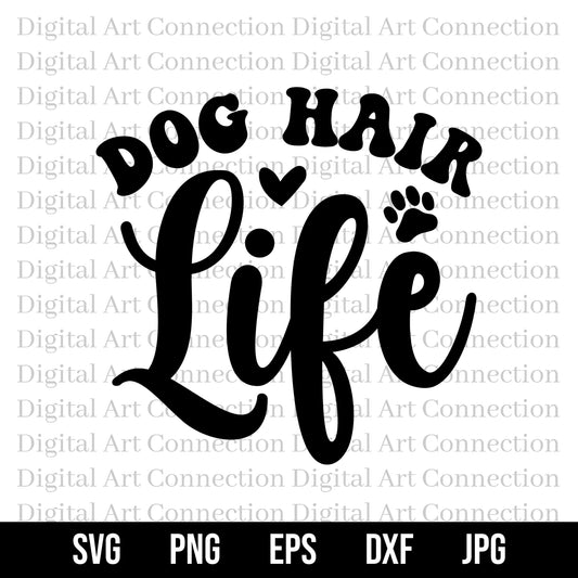 Dog Hair Life SVG