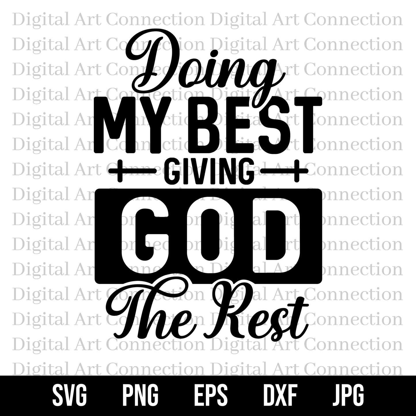 Doing My Best Giving God The Rest SVG