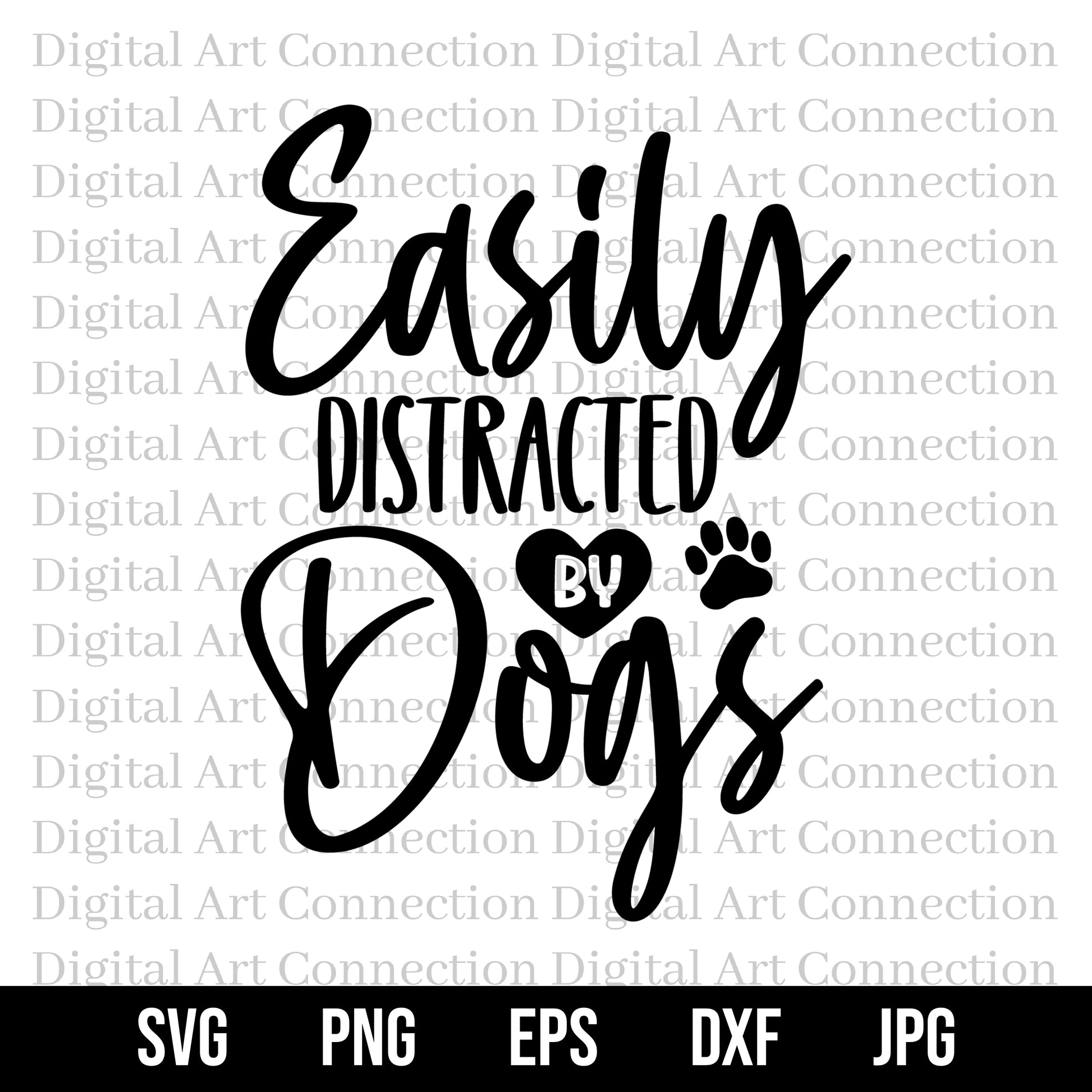 Easily Distracted By Dogs SVG