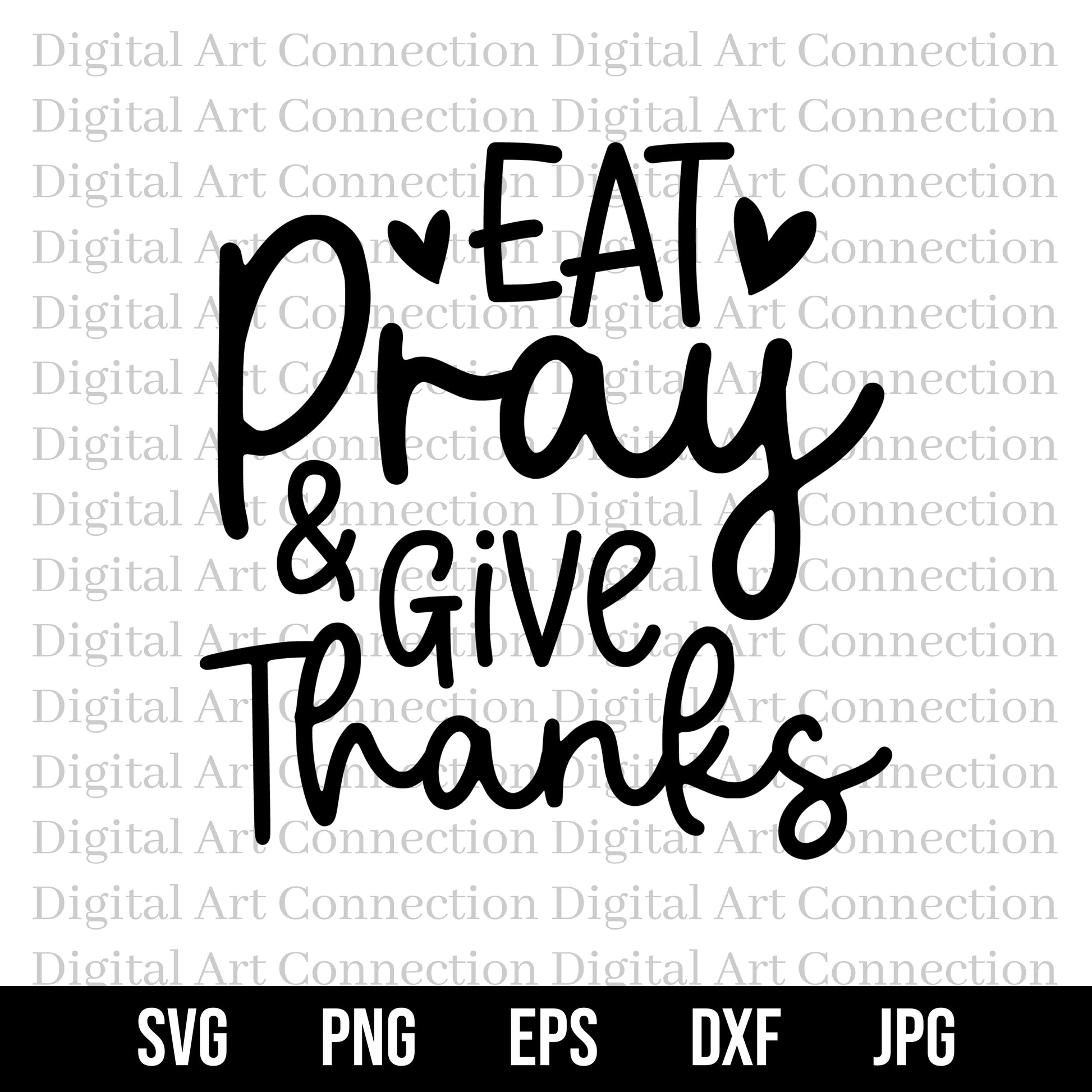 Eat Pray & Give Thanks SVG