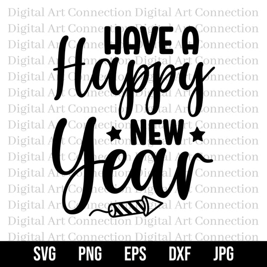 Have A Happy New Year SVG