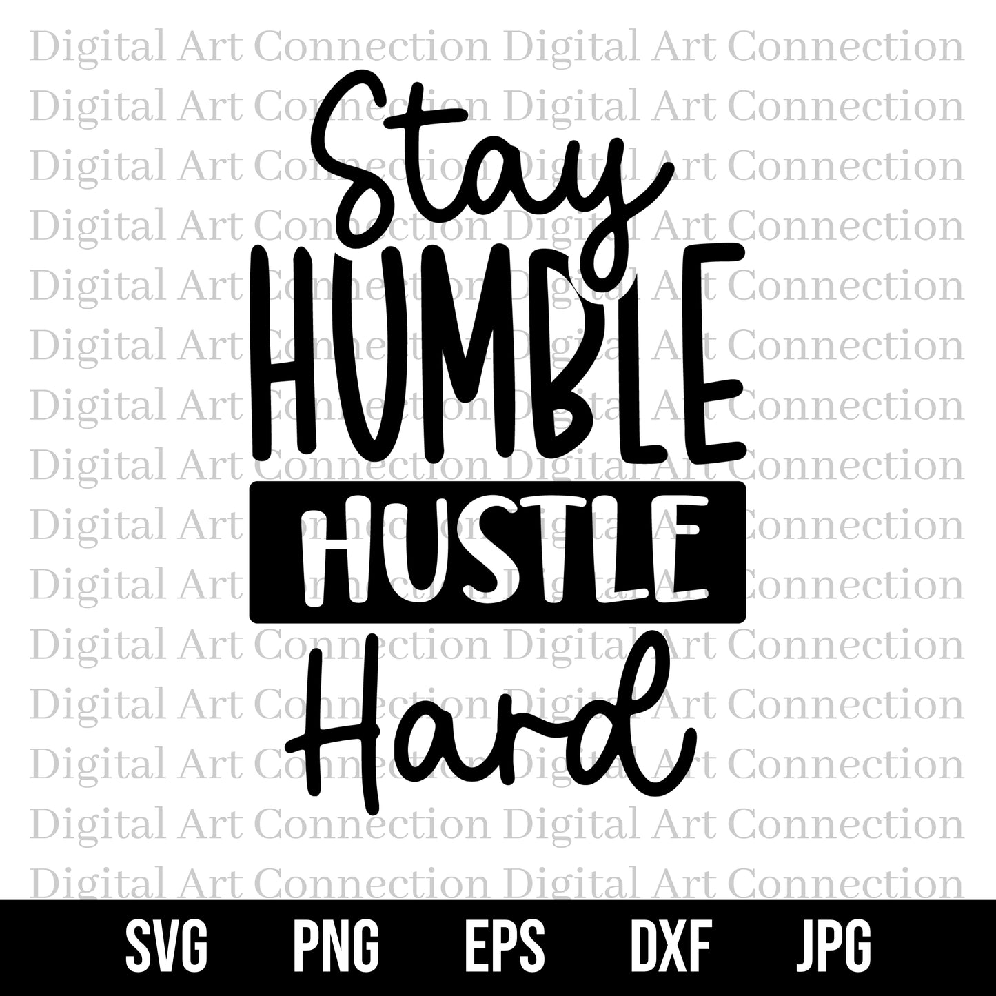 Stay Humble Hustle Hard SVG