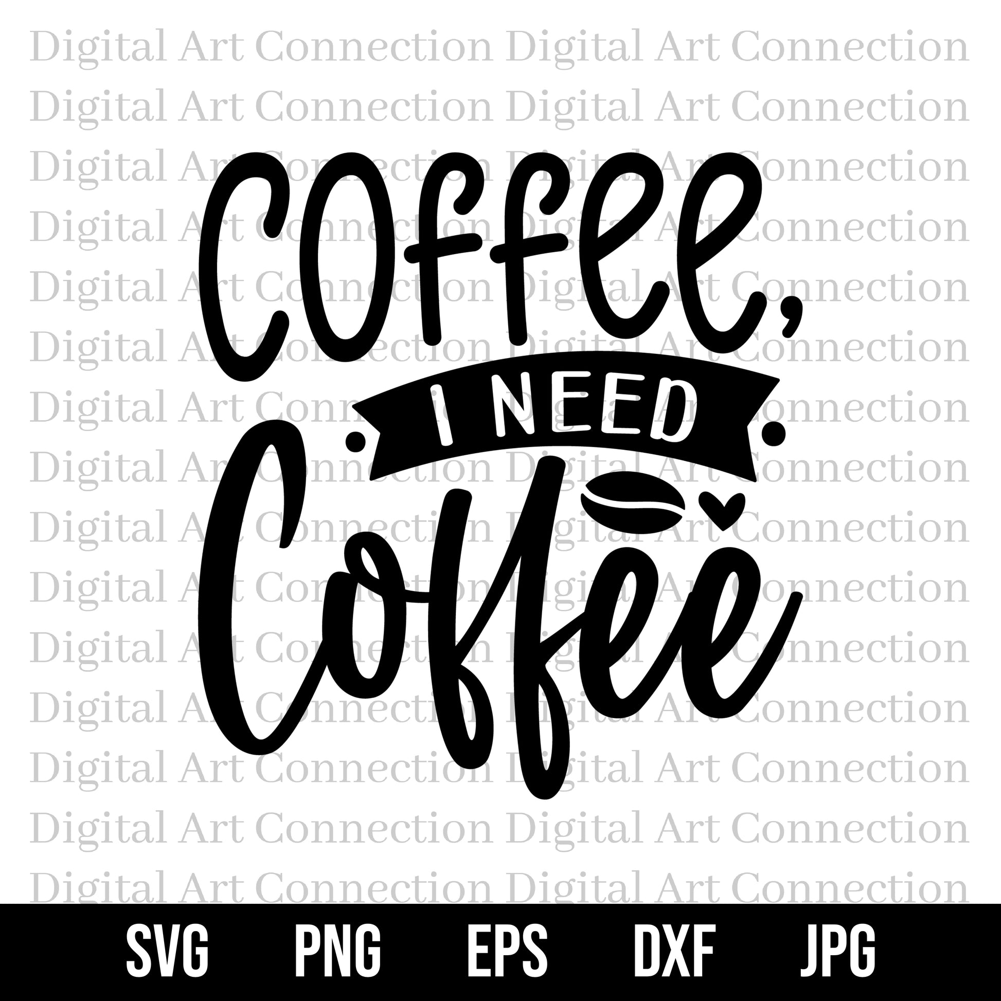 Coffee, I Need Coffee SVG