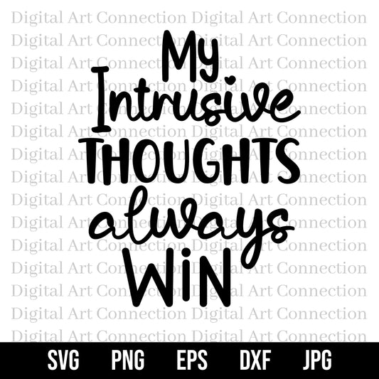 My Intrusive Thoughts Always Win SVG