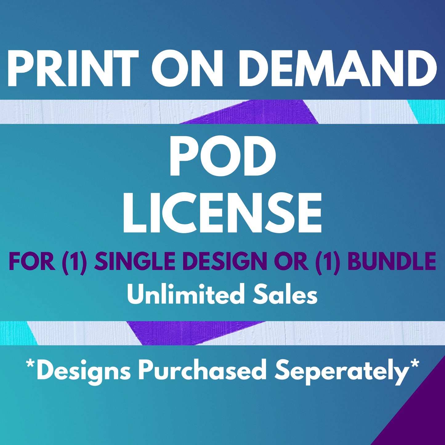 Print on Demand POD License For 1 Single Design or 1 Single Bundle (Unlimited Sales)