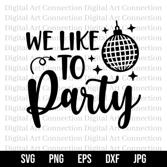 We Like To Party SVG