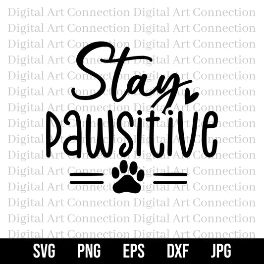 Stay Pawsitive SVG