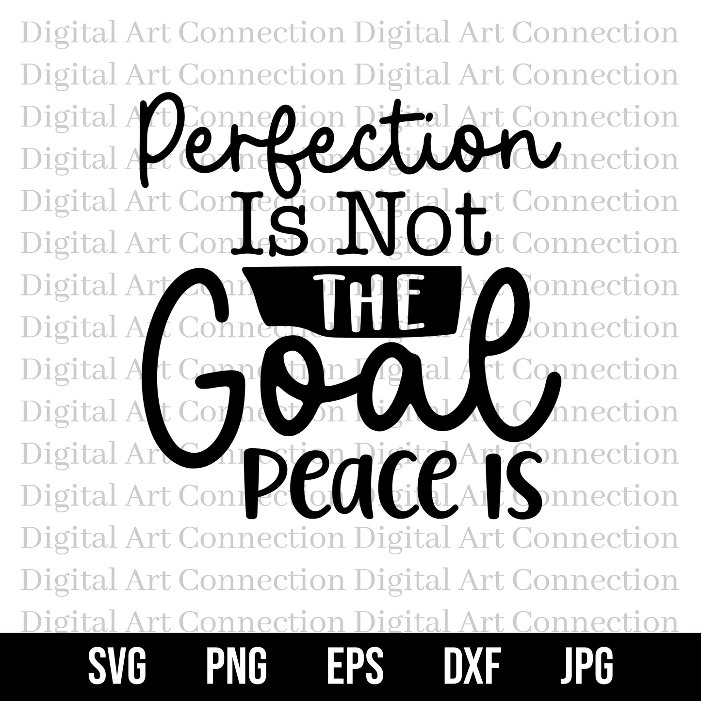 Perfection Is Not The Goal Peace Is SVG