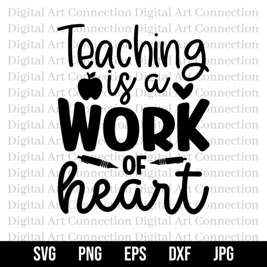 Teaching Is A Work Of Heart SVG