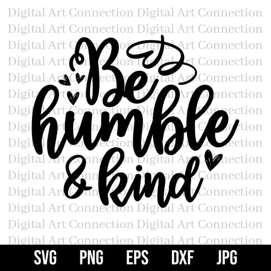 Be Humble And Kind SVG