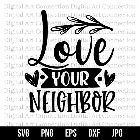 Love Your Neighbor SVG