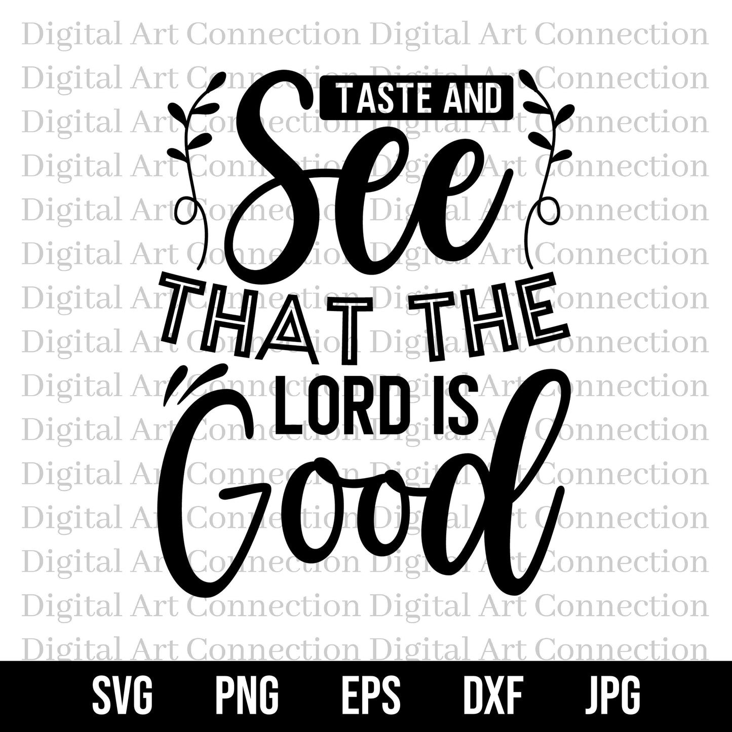 Taste & See That The Lord is Good SVG