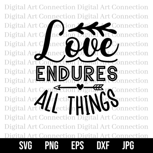 Love Endures All Things SVG