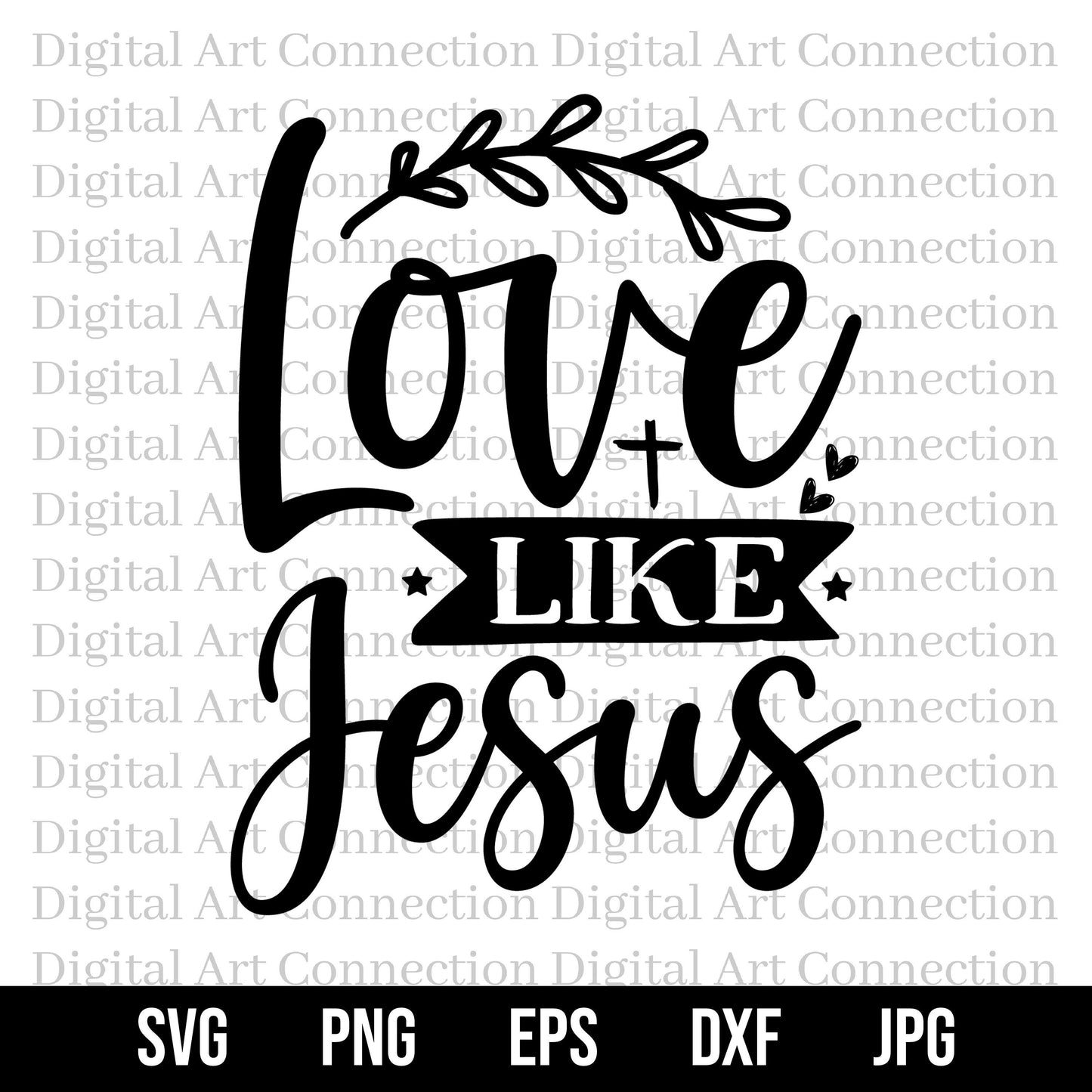 Love Like Jesus SVG