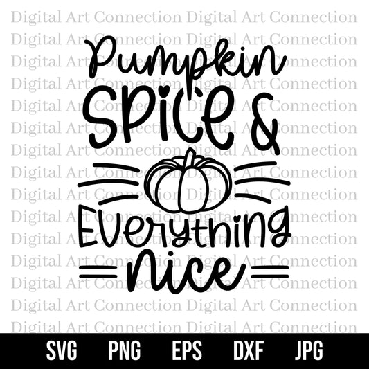 Pumpkin Spice & Everything Nice SVG