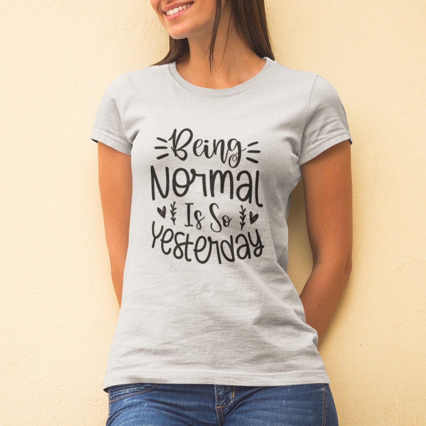 Being Normal Is So Yesterday SVG