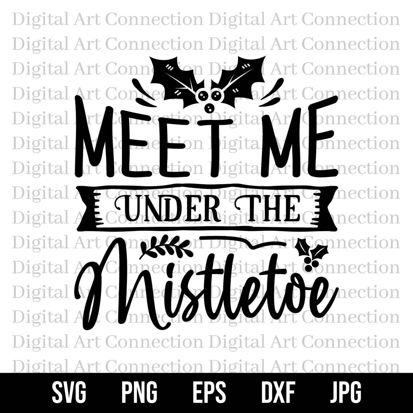 Meet Me Under The Mistletoe SVG