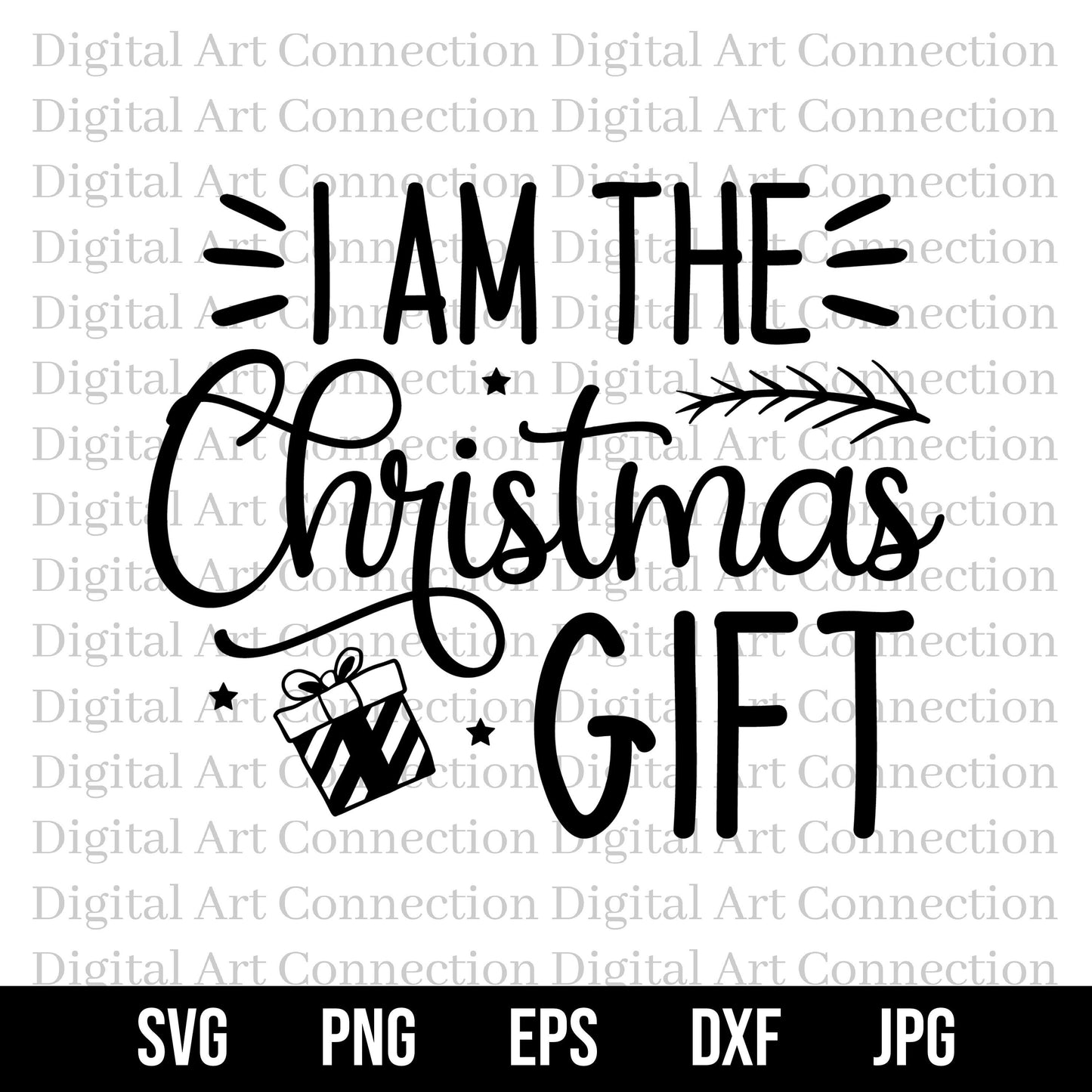 I Am The Christmas Gift SVG