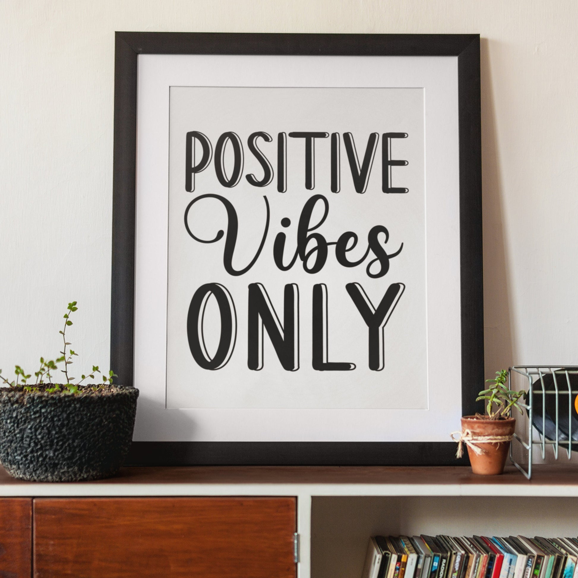 Positive Vibes Only SVG