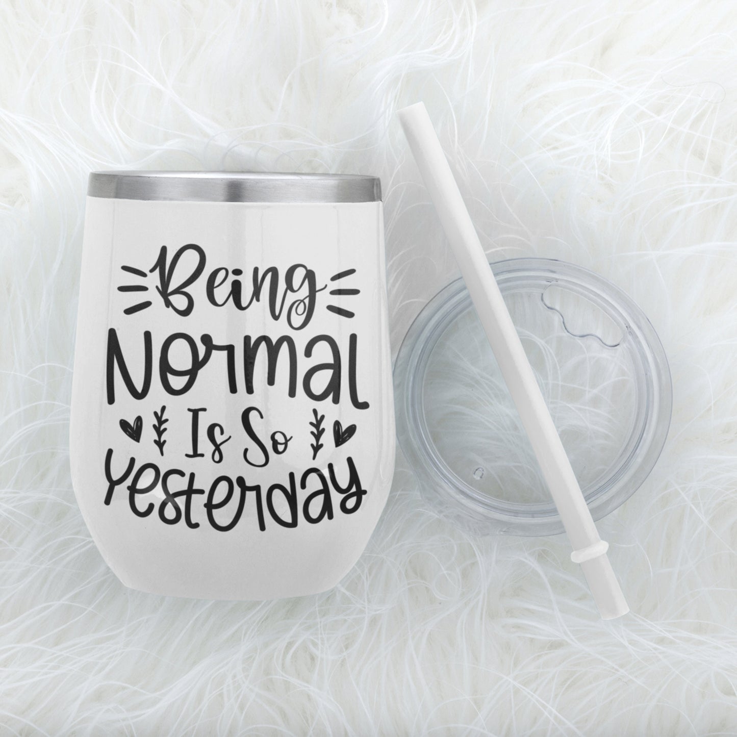 Being Normal Is So Yesterday SVG