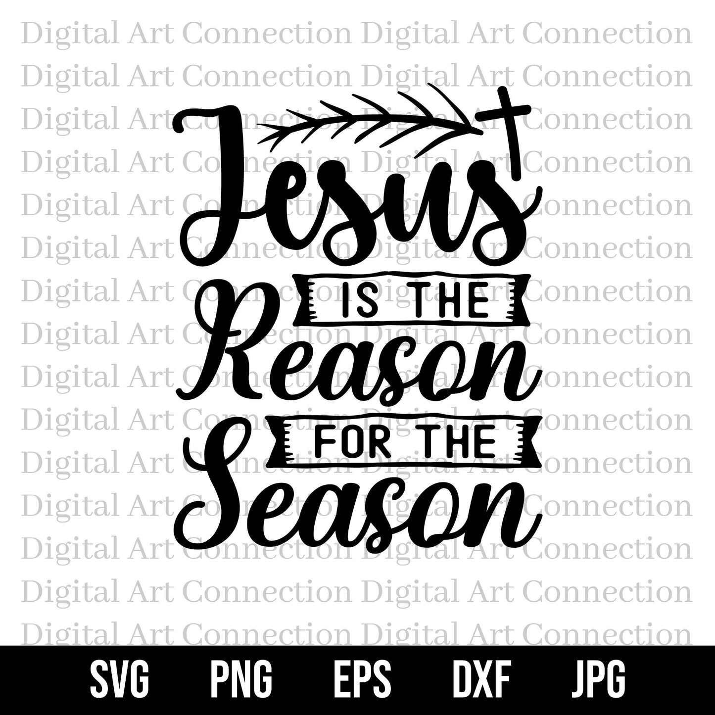 Jesus Is The Reason For The Season SVG