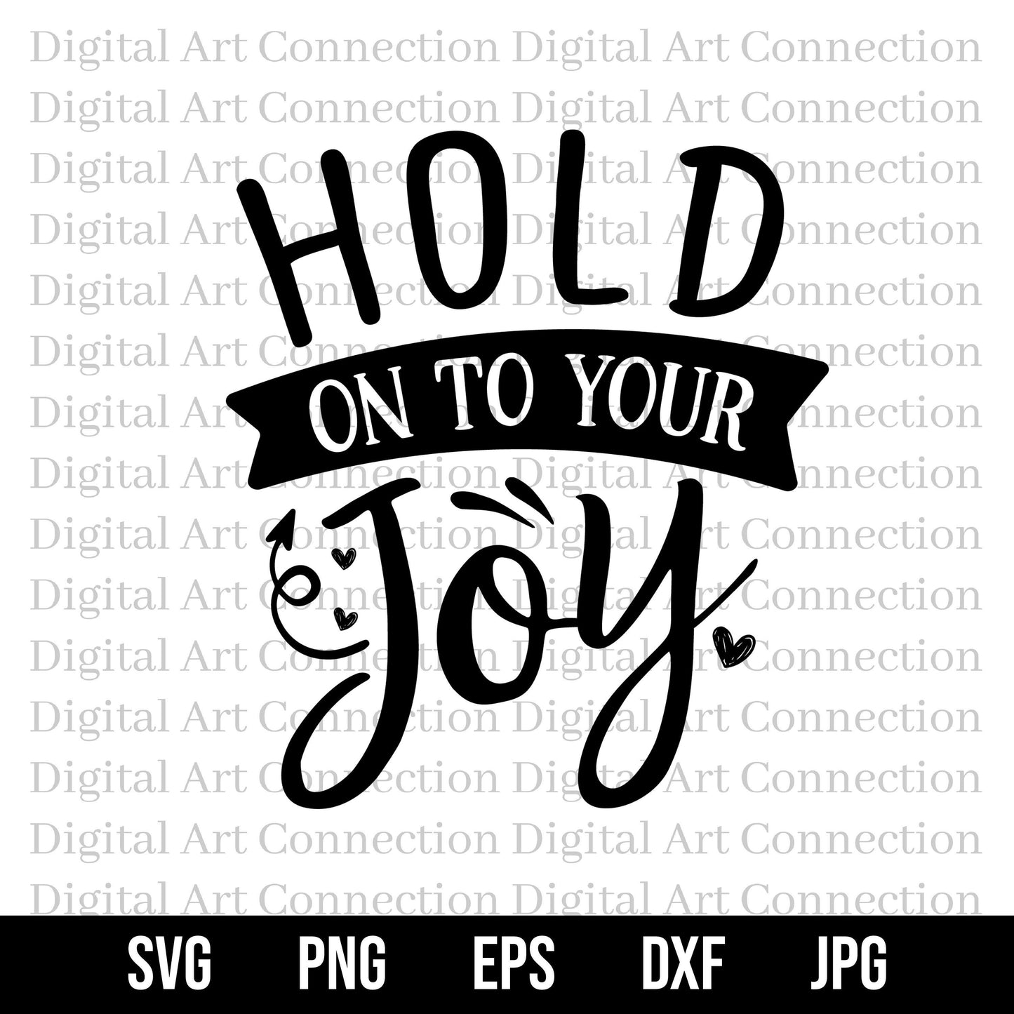 Hold On To Your Joy SVG