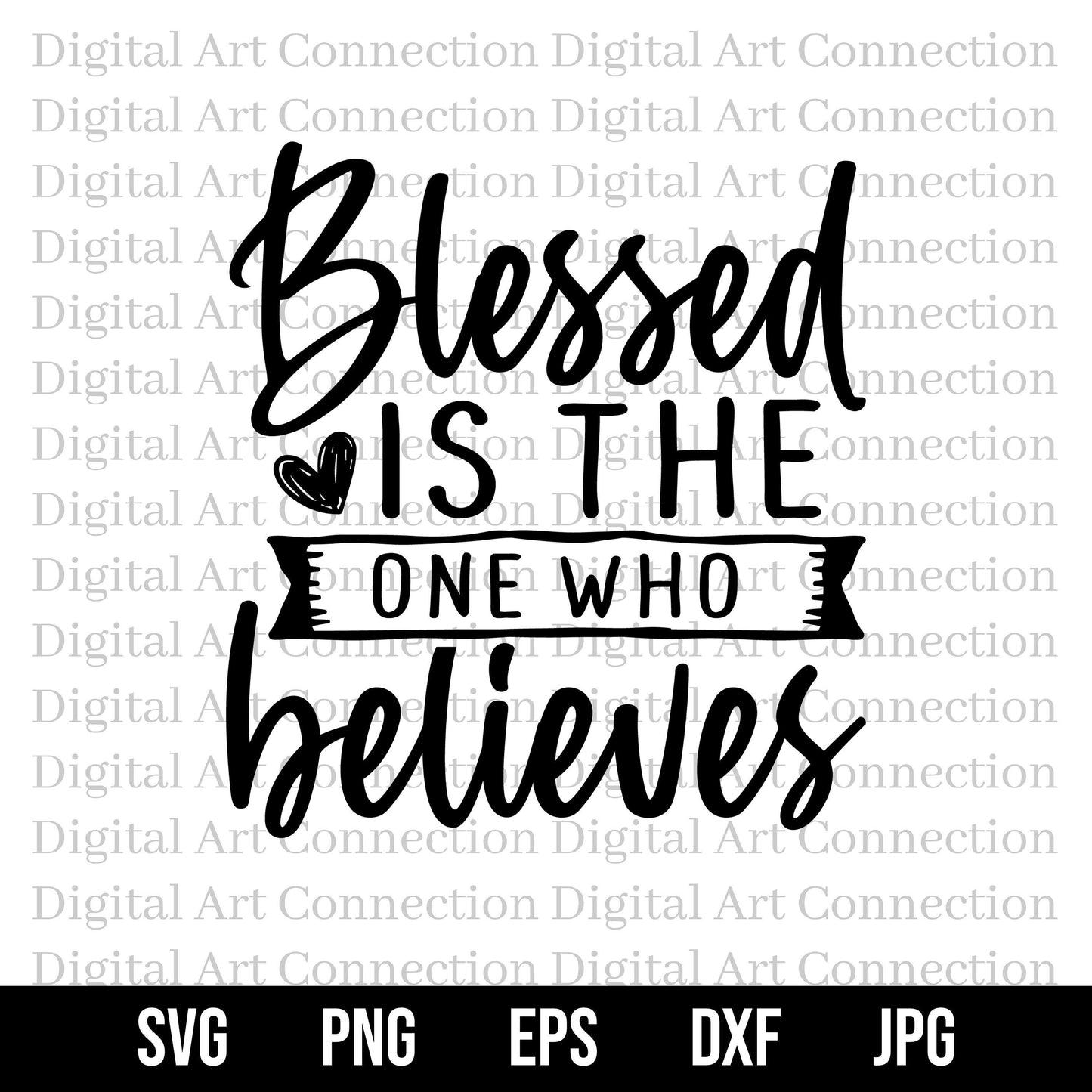 Blessed Is The One Who Believes SVG