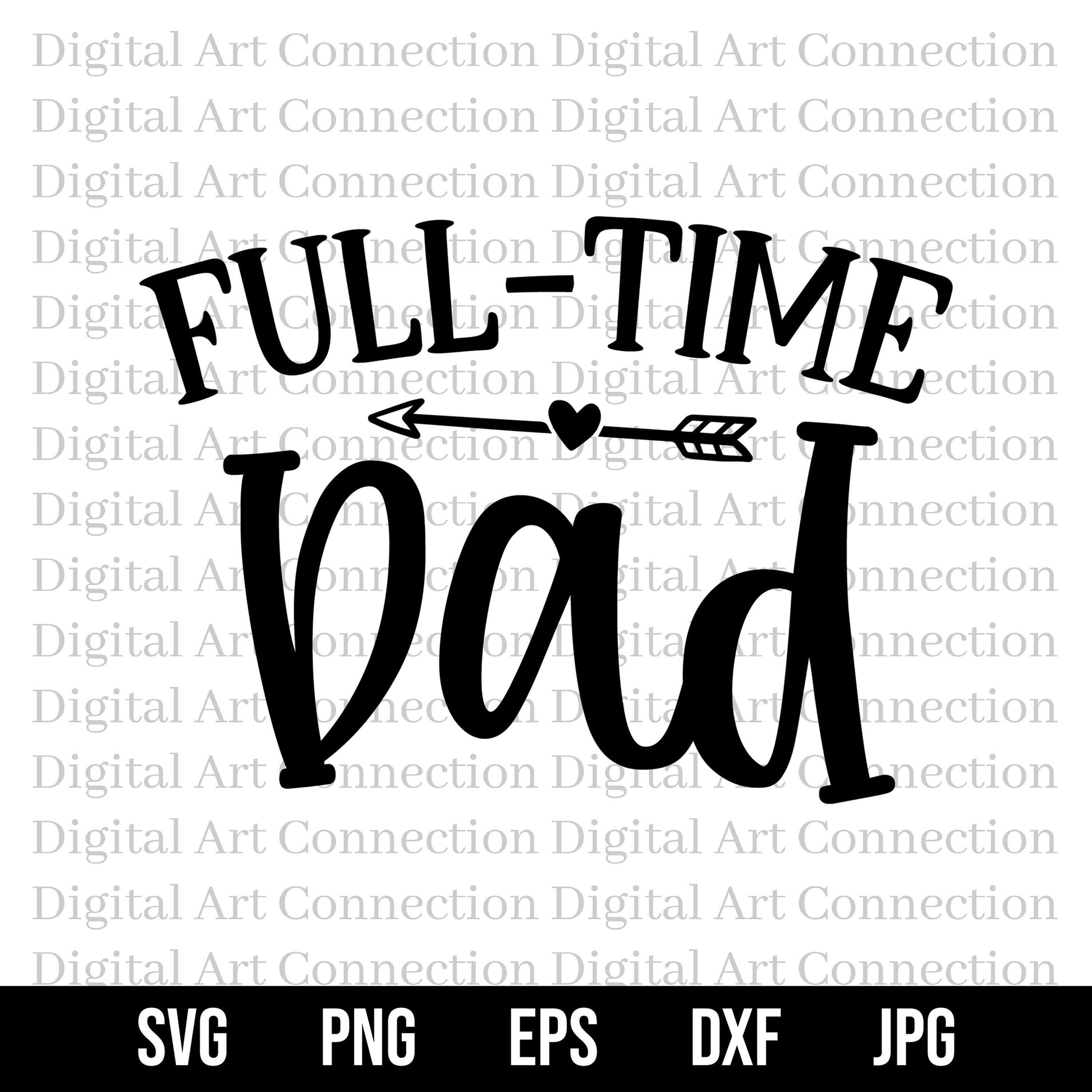 Full Time Dad SVG