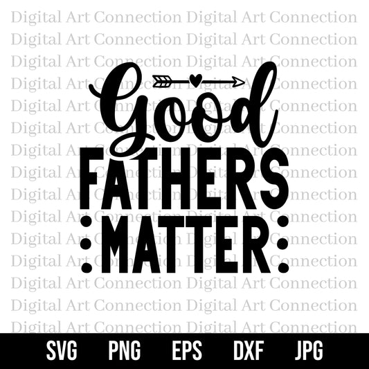 Good Fathers Matter SVG