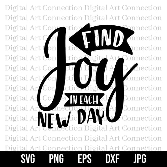 Find Joy In Each New Day SVG