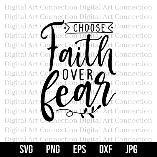 Choose Faith Over Fear SVG