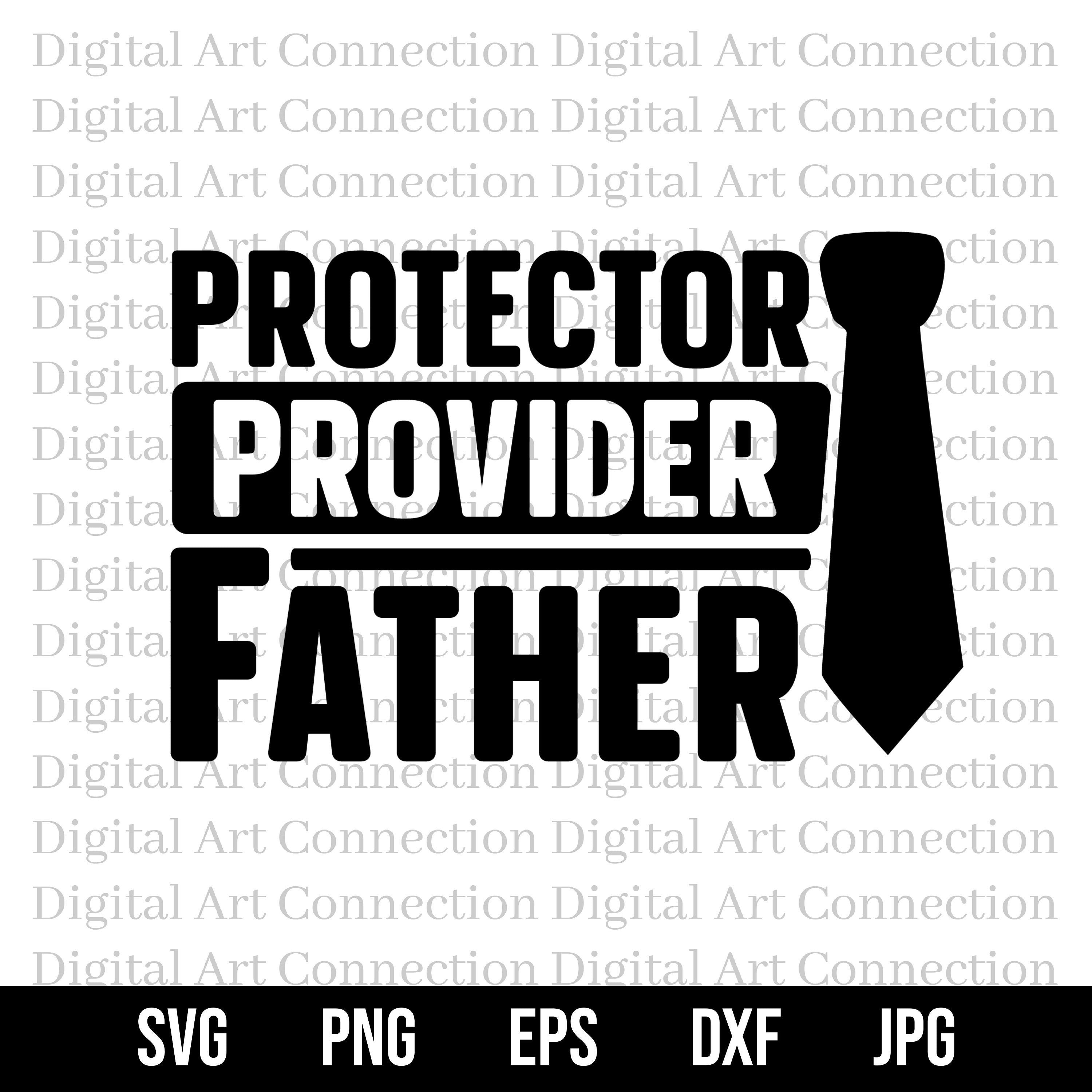 Protector Provider Father SVG – Digital Art Connection