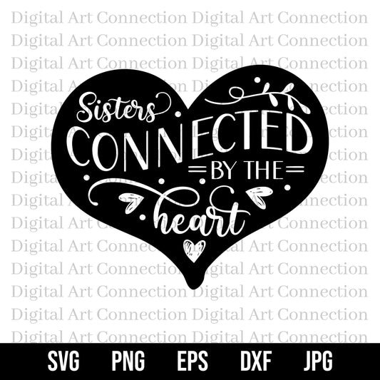 Sisters Connected By The Heart SVG