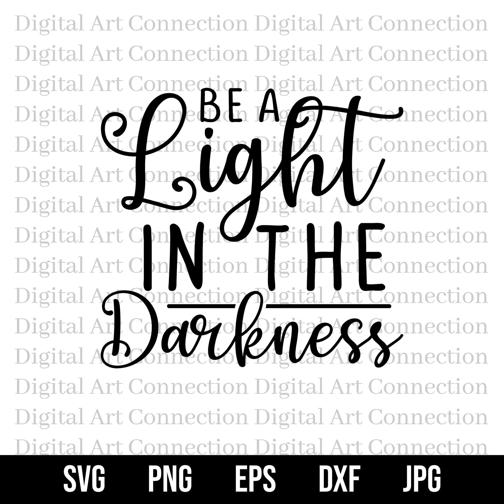 Be a Light in the Darkness SVG