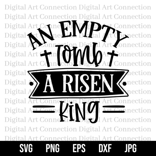 An Empty Tomb A Risen King SVG