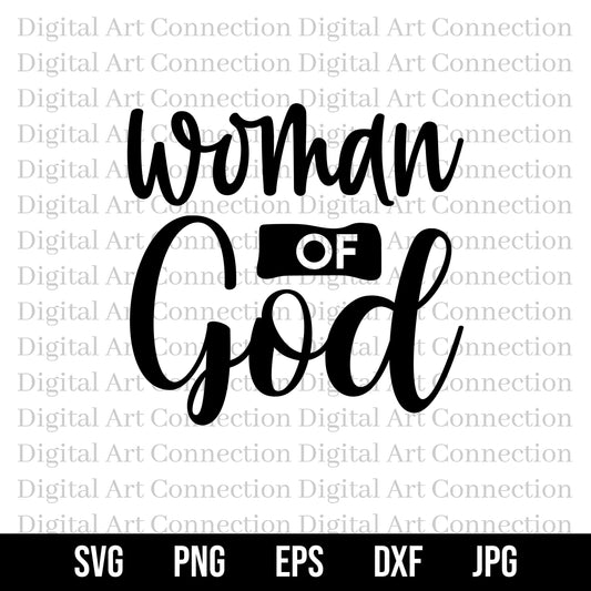 Woman of God SVG, A Woman of God SVG, Women of God svg, GodFearing Woman svg, Faith-Based svg, Christian svg, Religious svg, Cricut Cut File