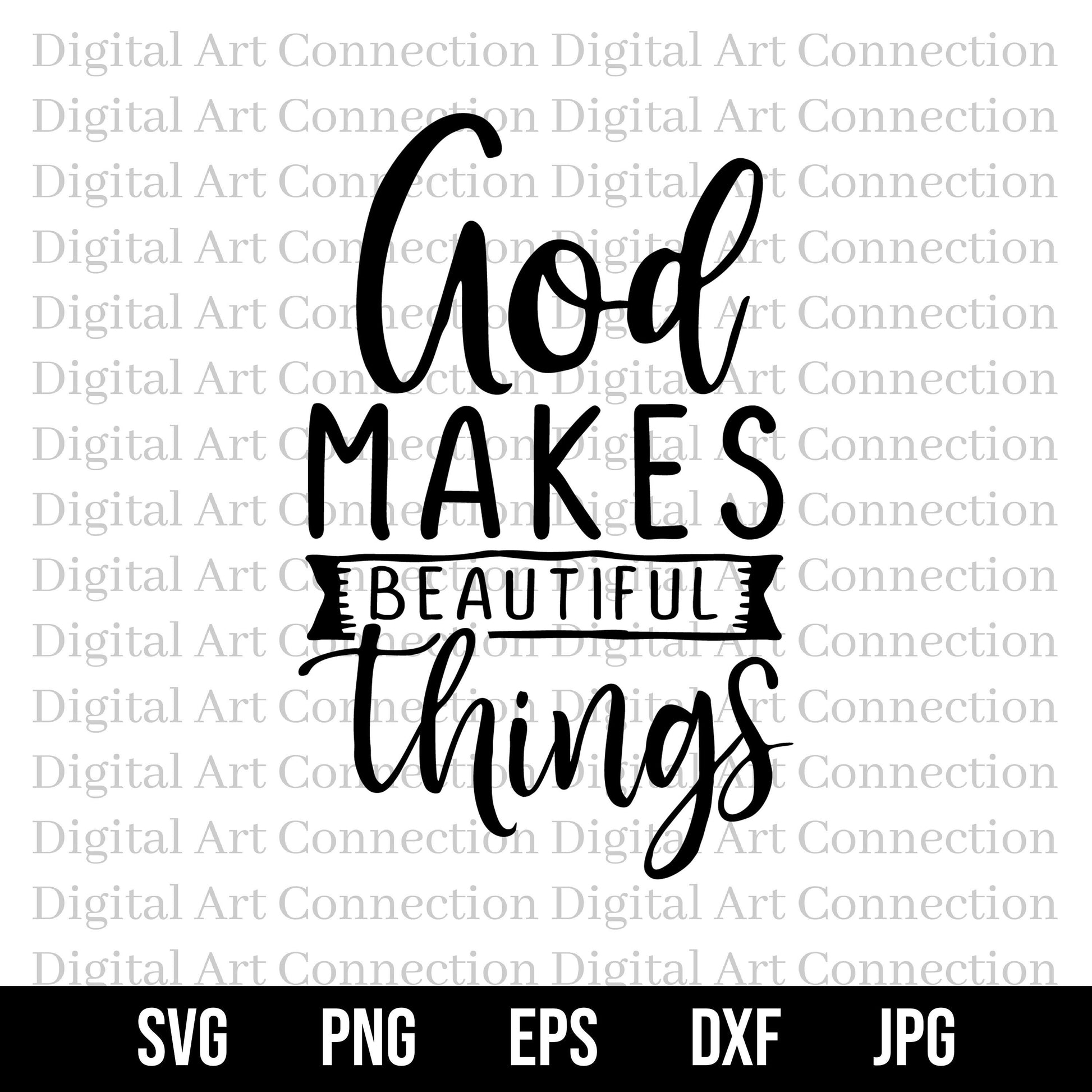 God Makes Beautiful Things SVG