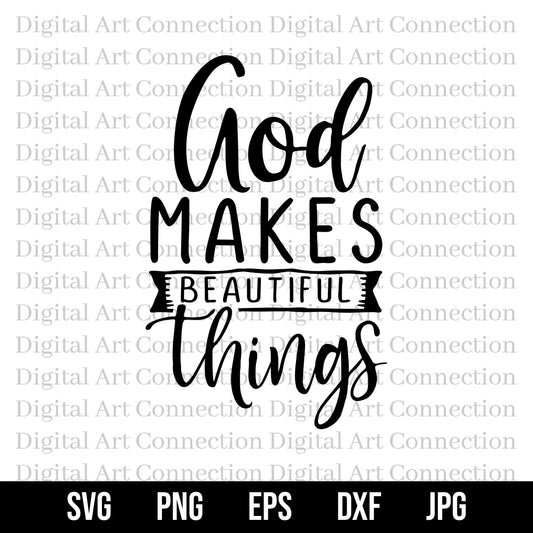 God Makes Beautiful Things SVG