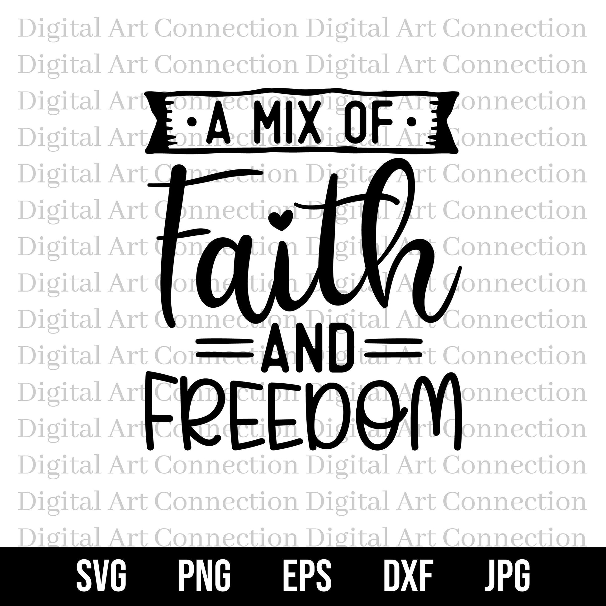 A Mix Of Faith And Freedom SVG