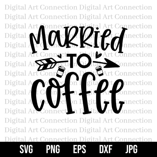 Married To Coffee SVG