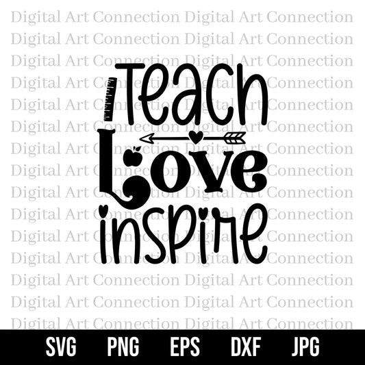 Teach Love Inspire SVG