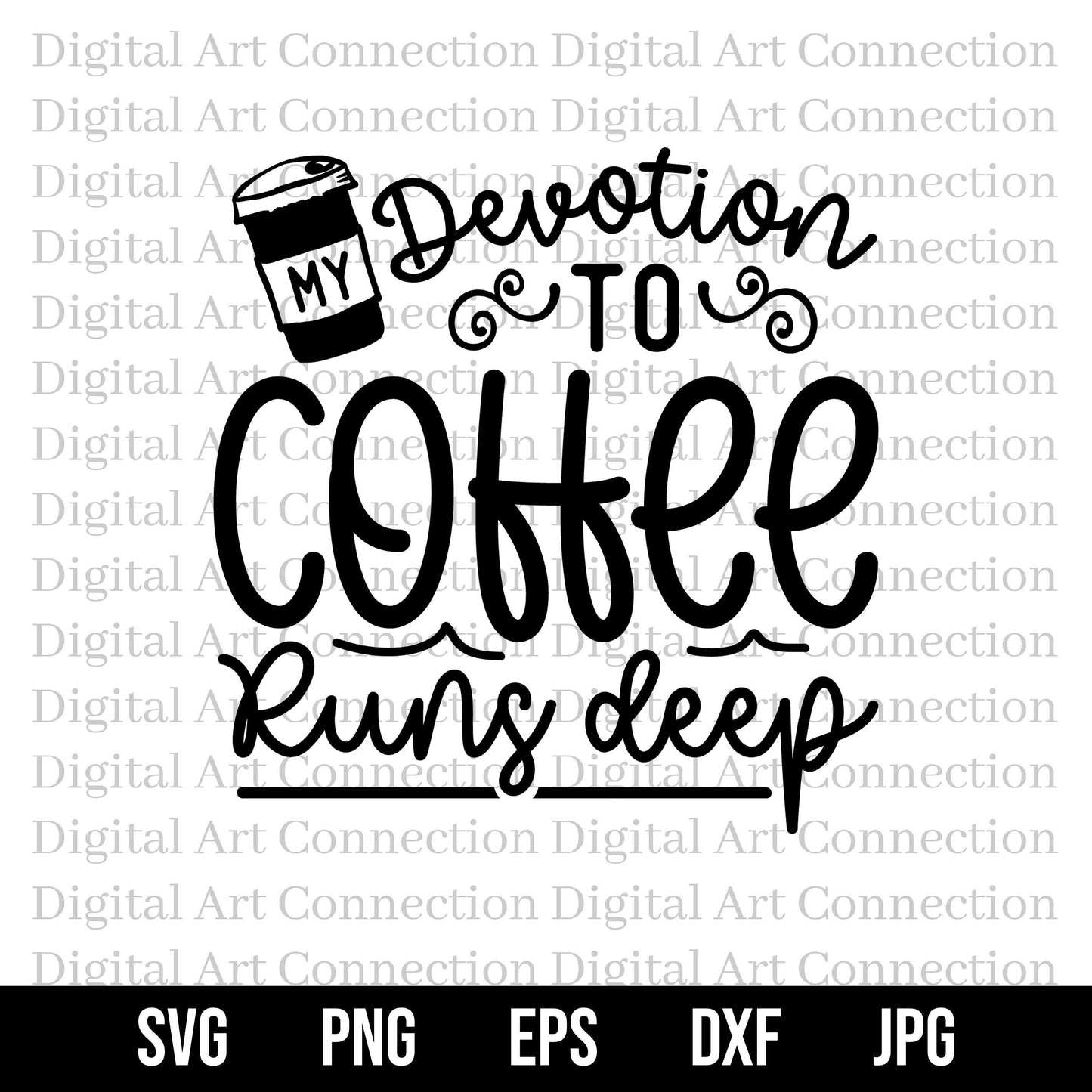 My Devotion to Coffee Runs Deep SVG