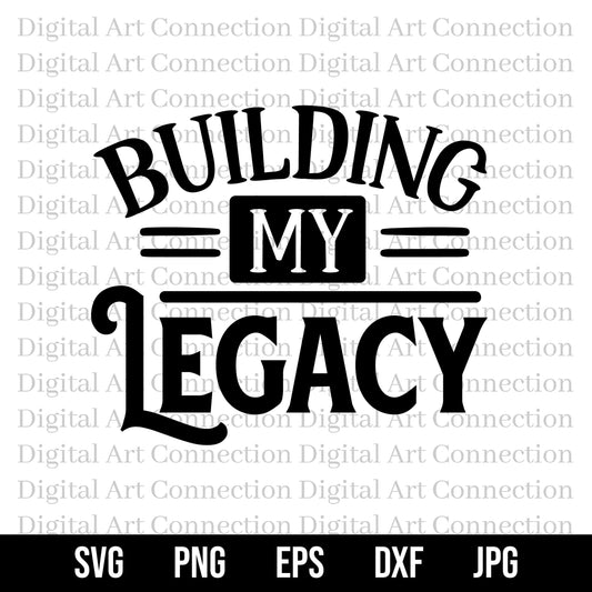 Building My Legacy SVG