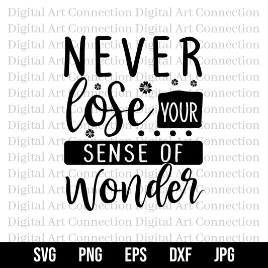 Never Lose Your Sense of Wonder SVG